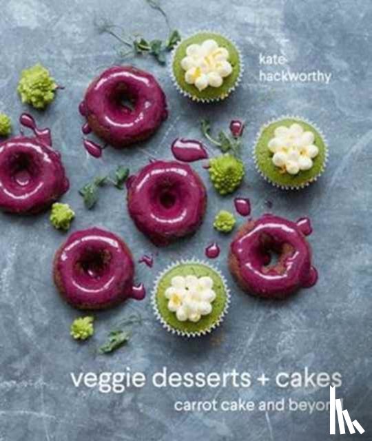 Hackworthy, Kate - Veggie Desserts + Cakes