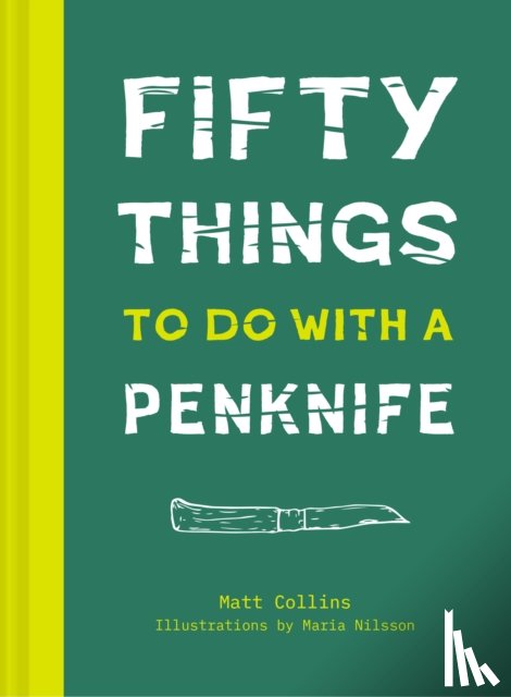 Collins, Matt - 50 Things to Do with a Penknife