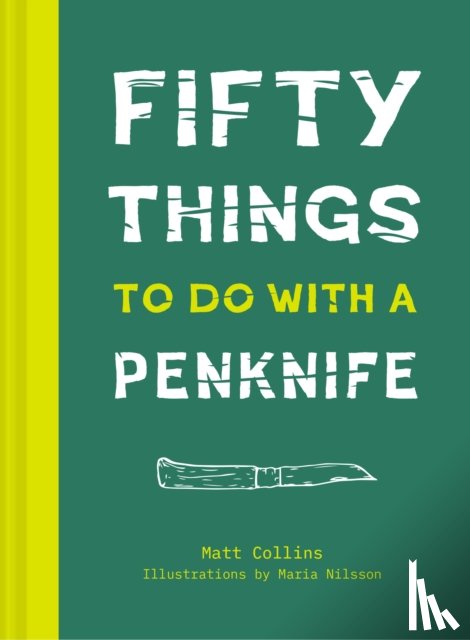Collins, Matt - Fifty Things to Do with a Penknife