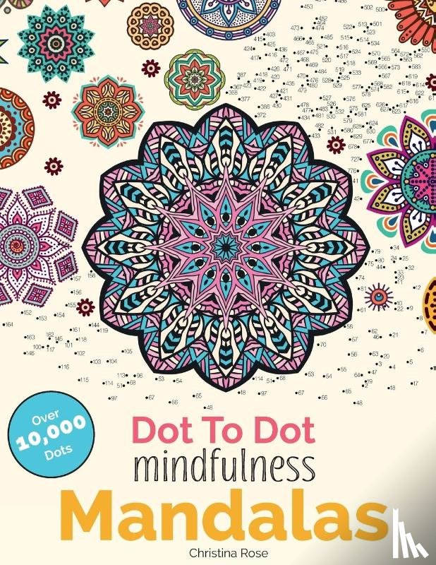 Rose, Christina - Dot To Dot Mindfulness Mandalas