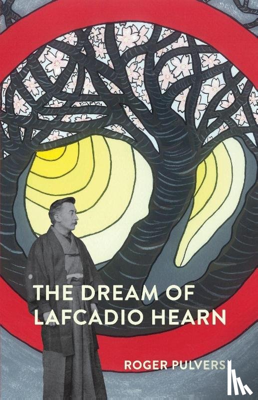 Pulvers, Roger - The Dream of Lafcadio Hearn
