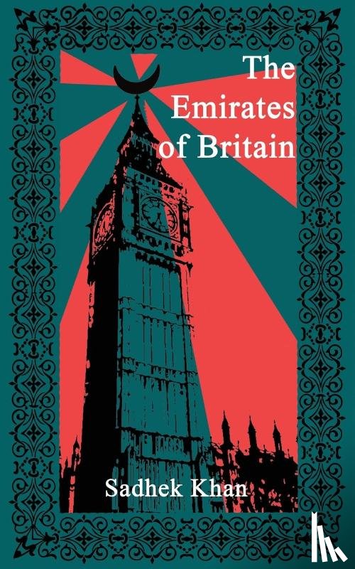 Khan, Sadhek - The Emirates of Britain