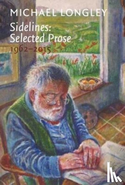 Longley, Michael - Sidelines: Selected Prose 1962-2015