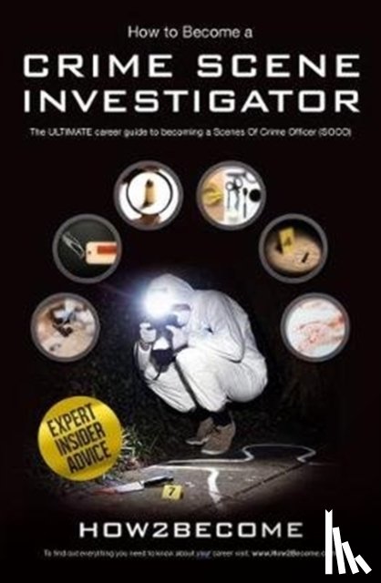 How2Become - How to Become a Crime Scene Investigator