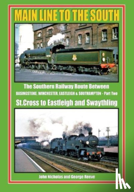 GEORGE REEVE, JOHN NICHOLAS - MAIN LINE TO THE SOUTH PART 2