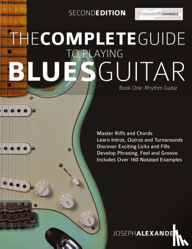 Joseph Alexander - The Complete Guide to Playing Blues Guitar