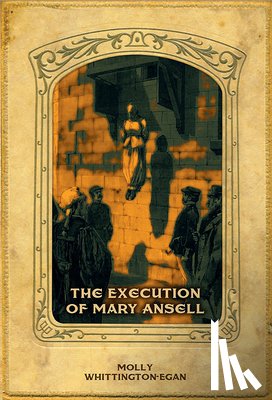 Whittington-Egan, Molly - Execution of Mary Ansell