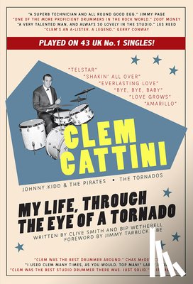 Smith, Clive - Clem Cattini: My Life, Through the Eye of a Tornado