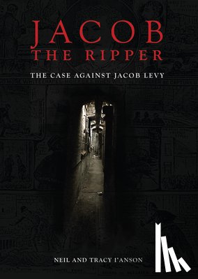 I'anson, Tracy - Jacob the Ripper: The Case Against Jacob Levy