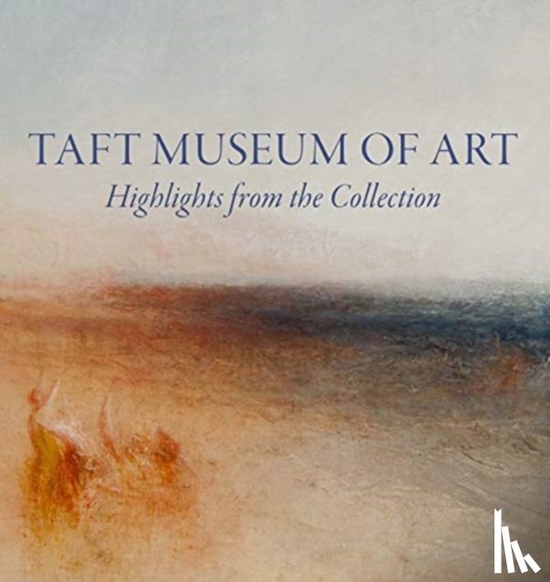 Ambrosini, Lynne D - Taft Museum of Art: Highlights from the Collection