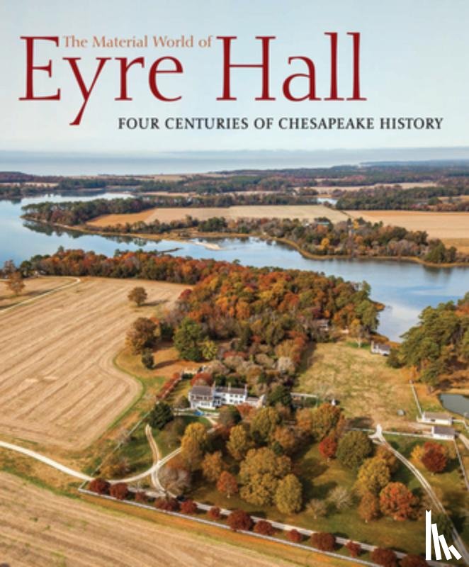  - The Material World of Eyre Hall