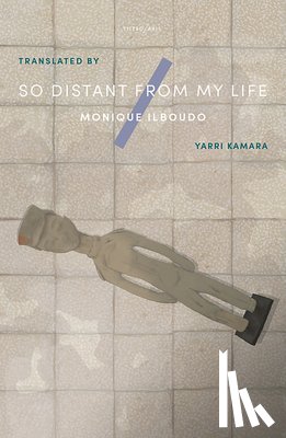 Ilboudo, Monique - So Distant From My Life