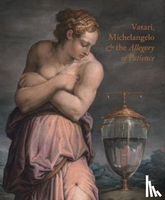 Falciani, Carlo - Vasari, Michelangelo and the Allegory of Patience