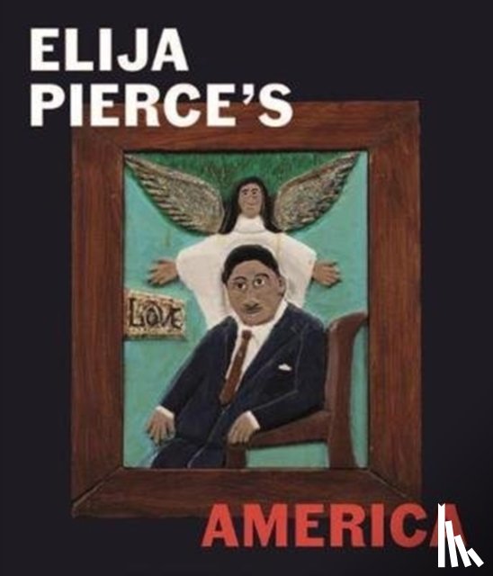  - Elijah Pierce's America