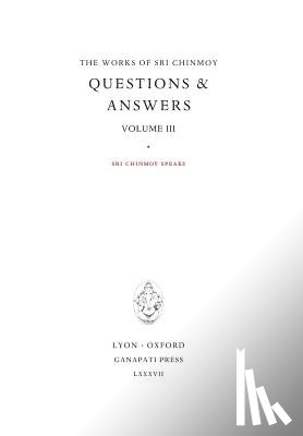 Chinmoy, Sri - Answers III