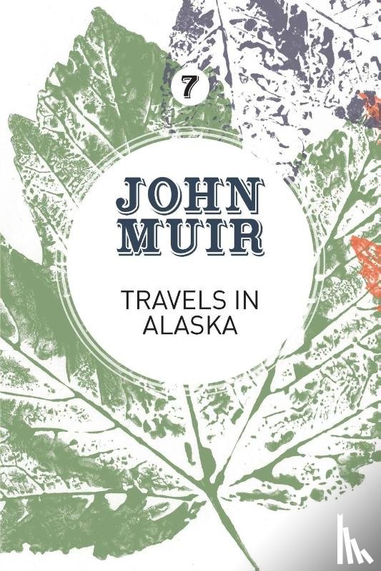 Muir, John - Travels in Alaska