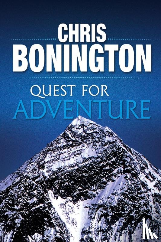 Bonington, Sir Chris - Quest for Adventure