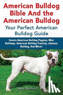 Manfield, Mark - American Bulldog Bible and the American Bulldog