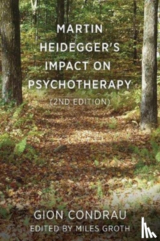 Condrau, Gion - Martin Heidegger's Impact on Psychotherapy (2nd ed.)