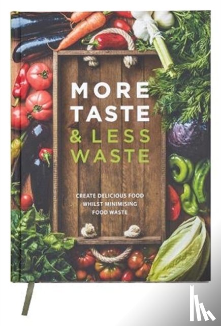  - More Taste & Less Waste Cookbook