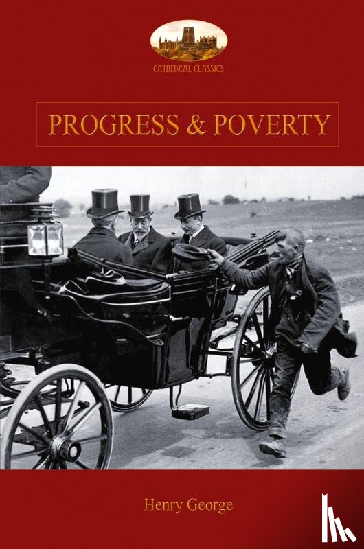 George, Henry - Progress and Poverty