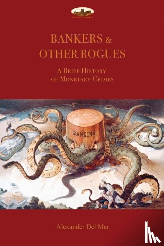 Del Mar, Alexander - Bankers & Other Rogues: A brief history of monetary crimes