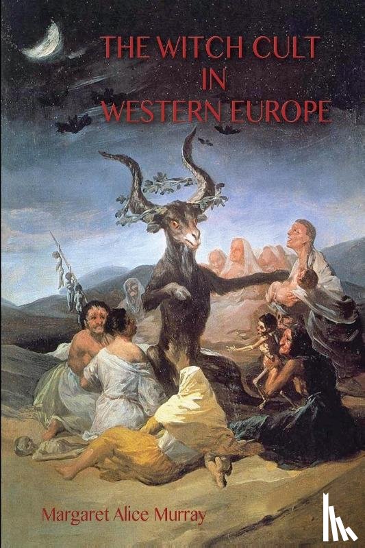 Murray, Margaret - The Witch Cult in Western Europe