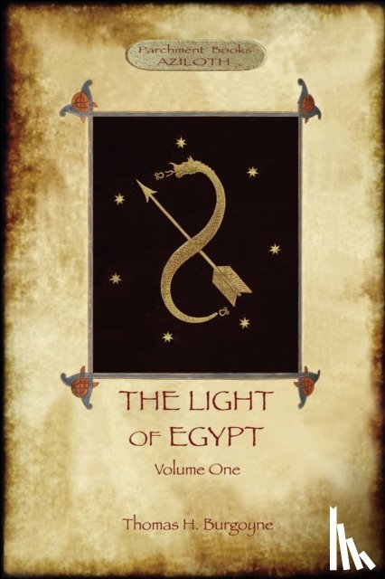 Burgoyne, Thomas H - The Light of Egypt, Volume 1
