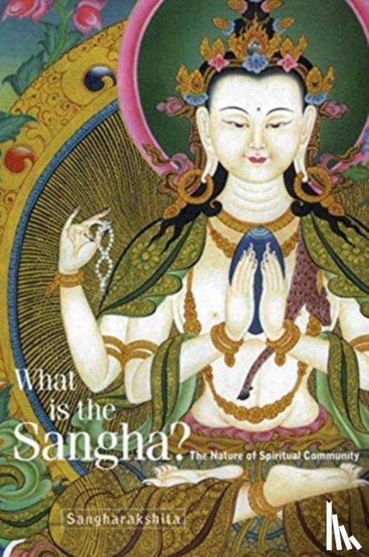 Sangharakshita, Bikshu - What is the Sangha?