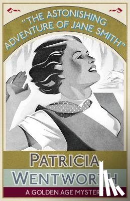 Wentworth, Patricia - The Astonishing Adventure of Jane Smith