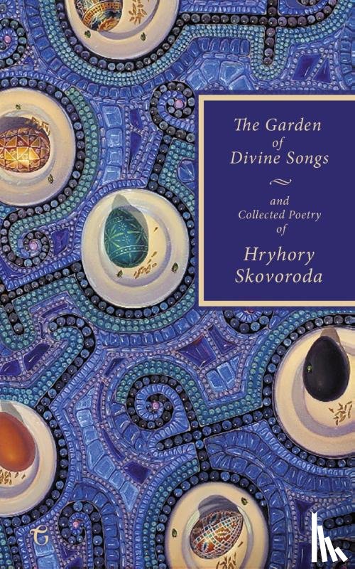 Skovoroda, Hryhory - The garden of divine songs and collected poetry of Hryhory Skovoroda