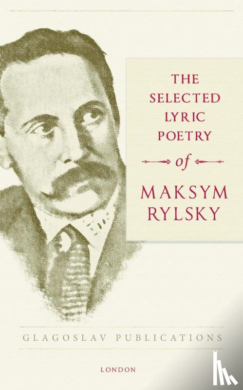 Rylsky, Maksym - The Selected Lyric Poetry Of Maksym Rylsky