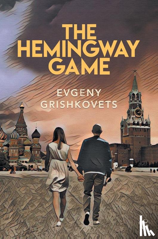 Grishkovets, Evgeny - The Hemingway Game