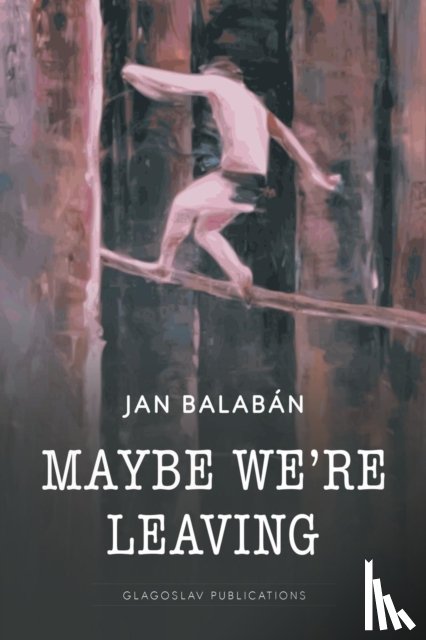 Balaban, Jan - Maybe We’re Leaving
