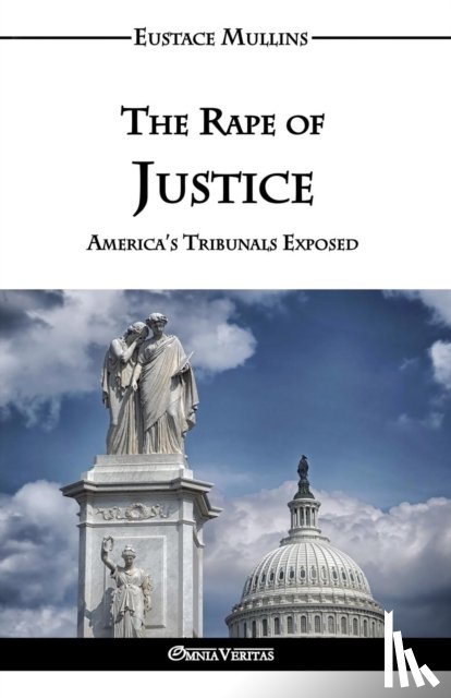 Mullins, Eustace Clarence - The Rape of Justice