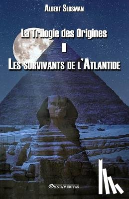 Slosman, Albert - La Trilogie des Origines II - Les survivants de l'Atlantide
