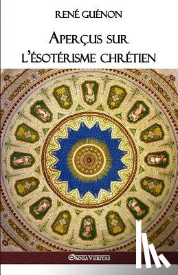 Guenon, Rene - Apercus sur l'esoterisme chretien