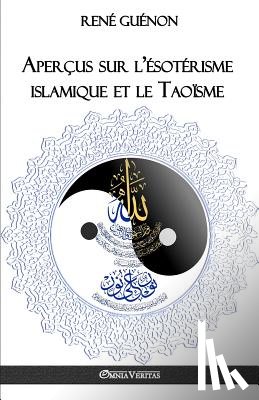 Guenon, Rene - Apercus sur l'esoterisme islamique et le Taoisme