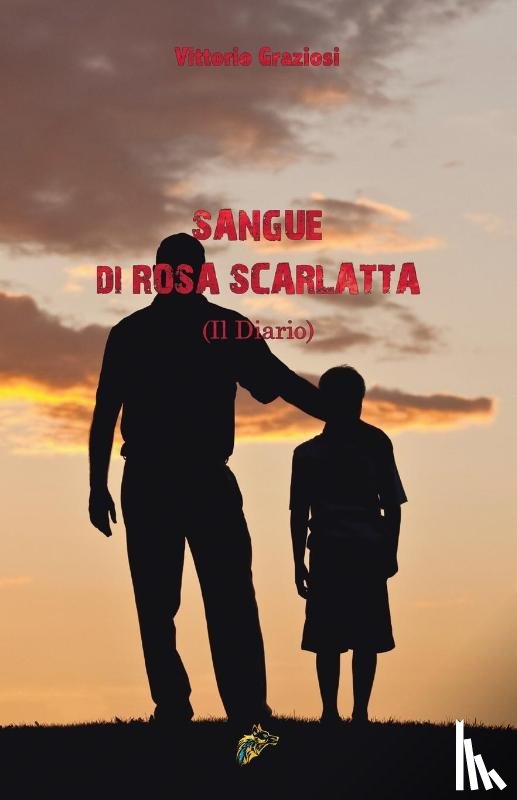 Graziosi, Vittorio - SANGUE DI ROSA SCARLATTA