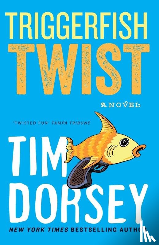 Dorsey, Tim - Triggerfish Twist