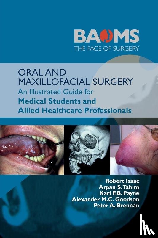 Isaac, Robert, Tahim, Arpan S., Payne, Karl F.B., Goodson, Alexander M.C. - ORAL AND MAXILLOFACIAL SURGERY