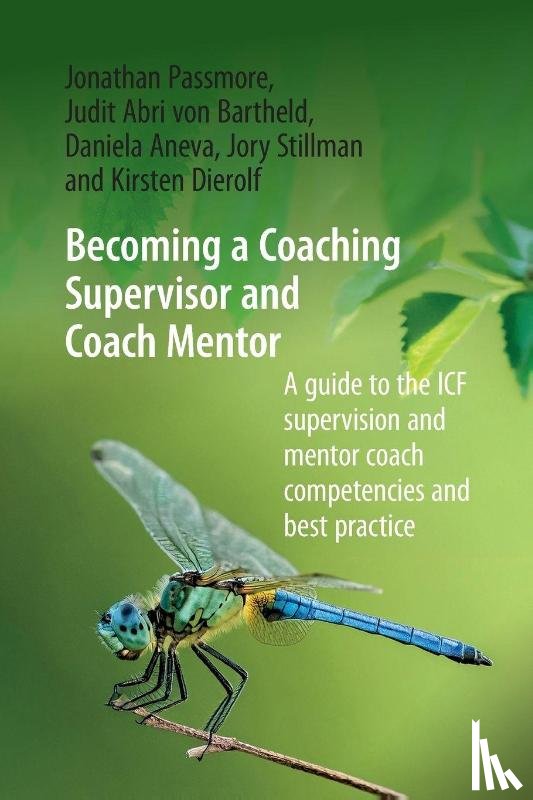 Passmore, Jonathan, Abri von Bartheld, Judit, Aneva, Daniela - Becoming a Coaching Supervisor and Coach Mentor