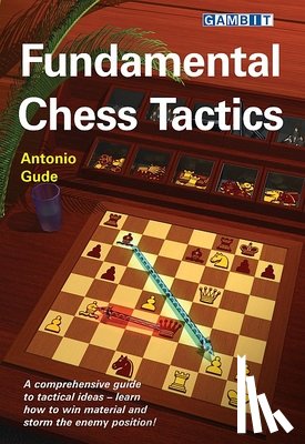 Gude, Antonio - Fundamental Chess Tactics