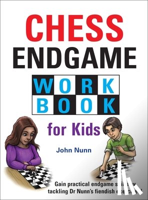 Nunn, John - Chess Endgame Workbook for Kids