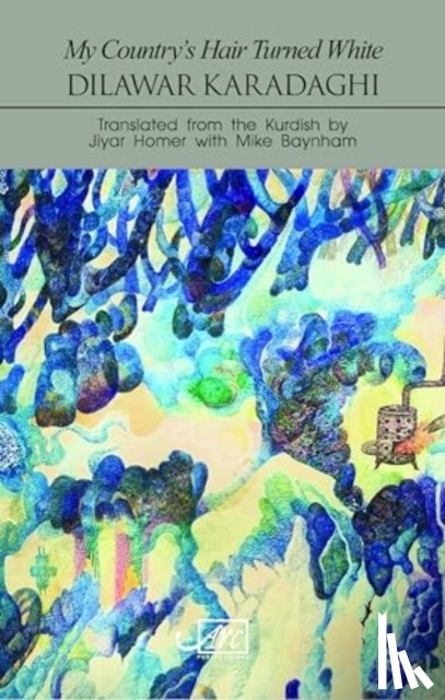 Karadaghi, Dilawar - My Country's Hair Turned White