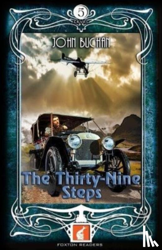Buchan, John - The Thirty-Nine Steps - Foxton Readers Level 5 - 1700 Headwords (B2) Graded ELT / ESL / EAL Readers