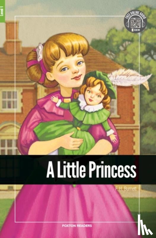 Burnett, F H - A Little Princess - Foxton Reader Level-1 (400 Headwords A1/A2) with free online AUDIO