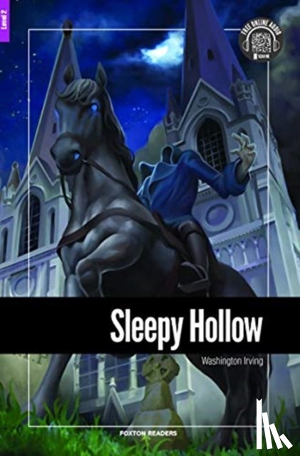 Irving, Washington - Sleepy Hollow - Foxton Reader Level-2 (600 Headwords A2/B1) with free online AUDIO