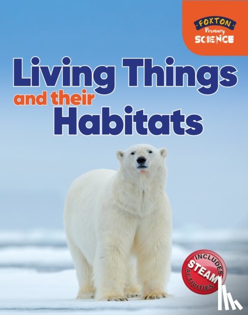 Tyrrell, Nichola - Foxton Primary Science: Living Things and their Habitats (Key Stage 1 Science)