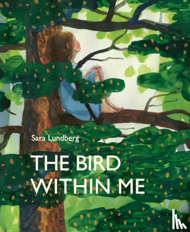 Lundberg, Sara - The Bird Within Me